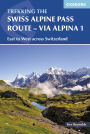 The Swiss Alpine Pass Route - Via Alpina 1: Trekking East to West across Switzerland