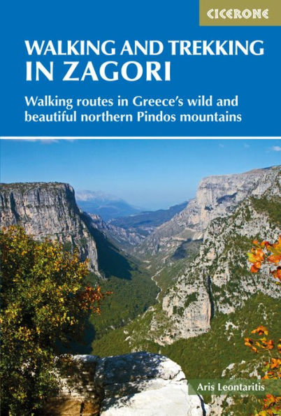 Walking and Trekking the Zagori: routes Greece's wild beautiful northern Pindos mountains