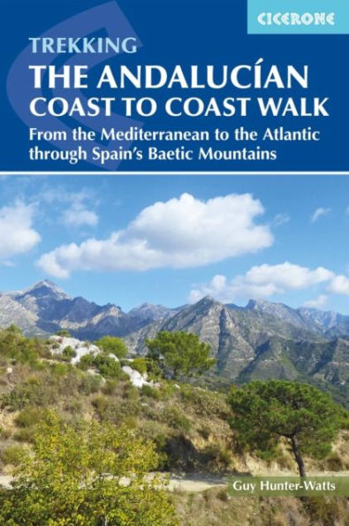 the Andalucian Coast to Walk: From Mediterranean Atlantic through Baetic Mountains