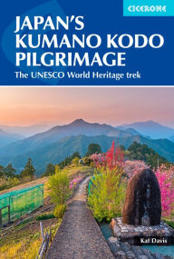 Title: Japan's Kumano Kodo Pilgrimage, Author: Katrina Davis