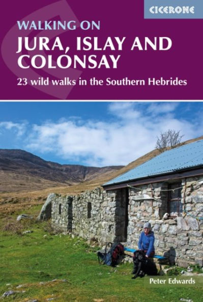 Walking on Jura, Islay and Colonsay: 23 wild walks the Southern Hebrides