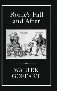 Title: Rome's Fall and After, Author: Walter Goffart