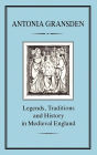 Legends, Tradition and History in Medieval England