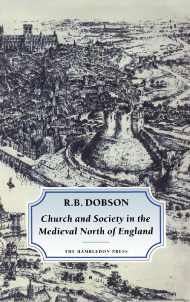 Church and Society in the Medieval North of England