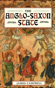 Title: The Anglo-Saxon State, Author: James Campbell