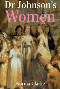 Title: Dr. Johnson's Women, Author: Norma Clark