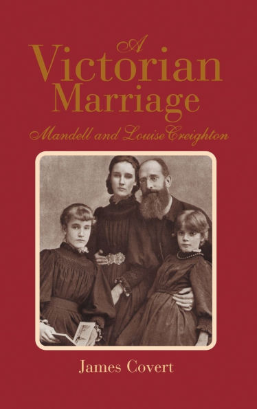 A Victorian Marriage: Mandell and Louise Creighton