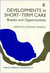 Title: DEVELOPMENTS IN SHORT-TERM CARE, Author: Kirsten Stalker