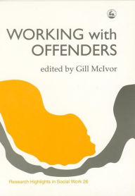 Title: WORKING WITH OFFENDERS, Author: Gill McIvor