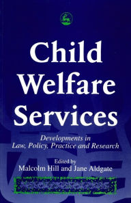 Title: CHILD WELFARE SERVICES, Author: Malcolm Hill