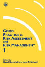 Good Practice in Risk Assessment and Management 1