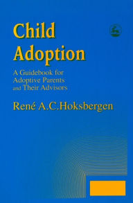 Title: ADOPTING A CHILD, Author: Rene A. C. Hoksbergen