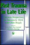 Title: PAST TRAUMA IN LATE LIFE, Author: Linda Hunt