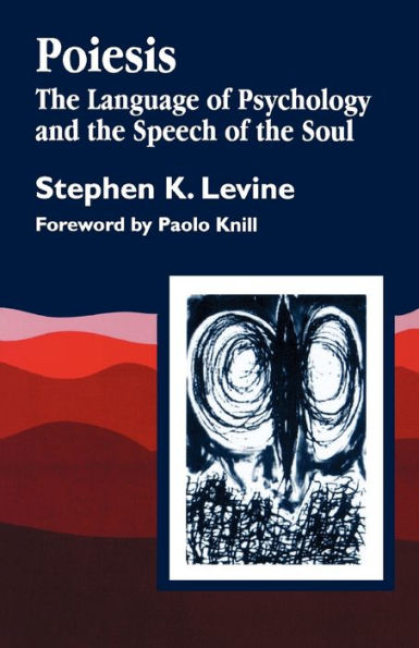 Poiesis: The Language of Psychology and the Speech of the Soul