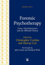 Forensic Psychotherapy: Crime, Psychodynamics and the Offender Patient / Edition 1