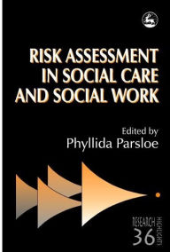 Title: Risk Assessment in Social Care and Social Work, Author: Brain Caddick