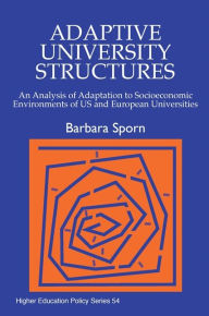 Title: Adaptive University Structures, Author: Barbara Sporn