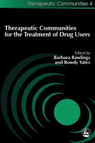 Title: Therapeutic Communities for the Treatment of Drug Users, Author: Barbara Rawlings