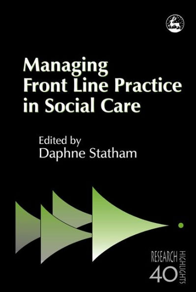 Managing Front Line Practice Social Care