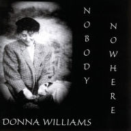 Title: Nobody Nowhere, Author: Donna Williams