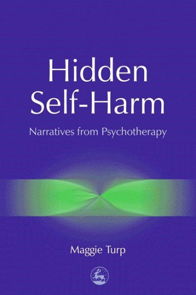 Hidden Self-Harm: Narratives from Psychotherapy