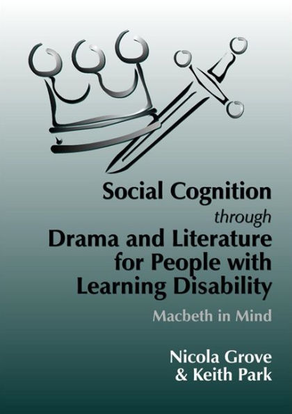 Social Cognition Through Drama And Literature for People with Learning Disabilities: Macbeth in Mind