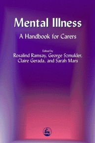 Title: Mental Illness: A Handbook for Carers, Author: Geoffrey Wolff