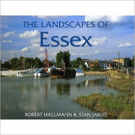 Title: The Landscapes of Essex, Author: Robert Hallman