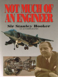 Title: Not Much of an Engineer, Author: Stanley Sir Hooker