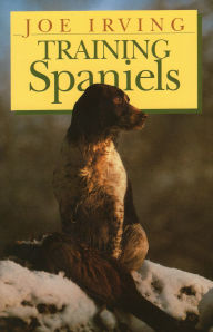 Title: Training Spaniels, Author: Joe Irving