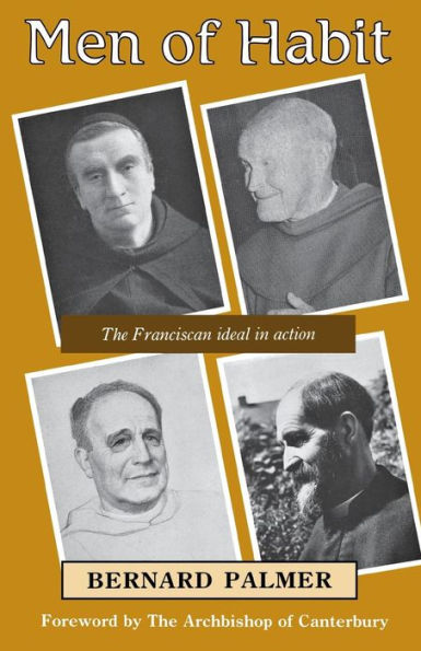 Men of Habit: The Franciscan Ideal in Action