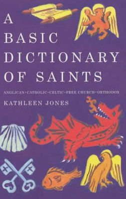 A Basic Dictionary Of Saints