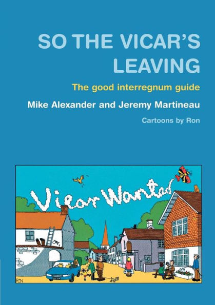 So The Vicar's Leaving: Good Interregnum Guide