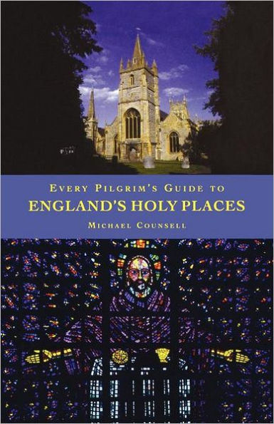 Every Pilgrim's Guide To Engliand's Holy Places