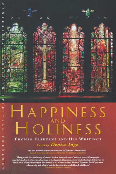 Happiness and Holiness: Selected Writings of Thomas Traherne