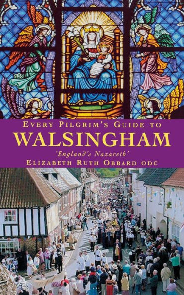 Every Pilgrim's Guide to Walsingham