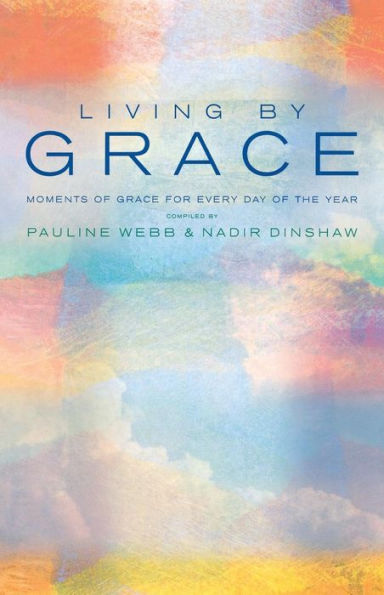 Living by Grace: An Anthology of Daily Readings