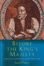 Before the King's Majesty: Lancelot Andrewes and His Writings