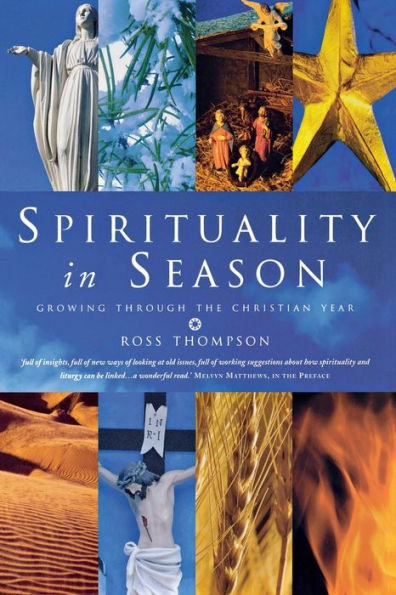 Spirituality in Season: Growing Through the Christian Year