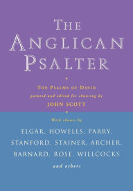 Title: Anglican Psalter: The Psalms of David, Author: Pointed and edited for chanting by JOHN SCOTT