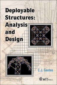 Title: Deployable Structures: Analysis and Design, Author: Charis J. Gantes