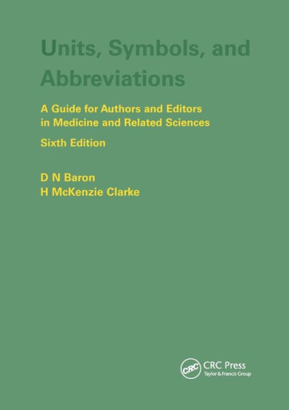 Units, Symbols, and Abbreviations: A Guide for Authors and Editors in Medicine and Related Sciences, Sixth edition