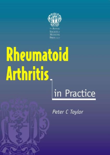 Rheumatoid Arthritis in Practice / Edition 1