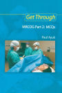 Get Through MRCOG Part 2: MCQs