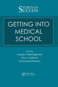 Title: Secrets of Success: Getting into Medical School / Edition 1, Author: Viyaasan Mahalingasivam