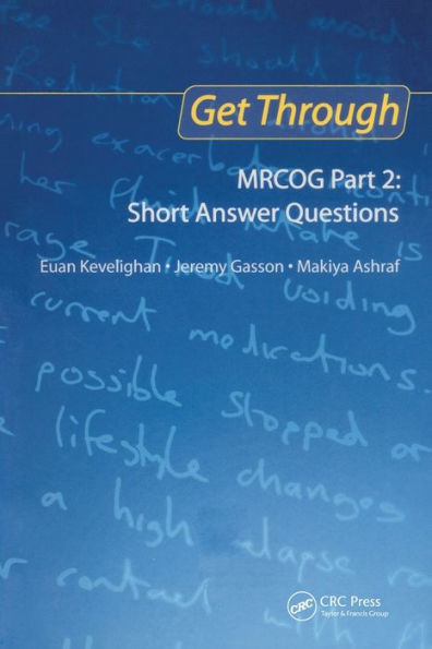 Get Through MRCOG Part 2: Short Answer Questions / Edition 1