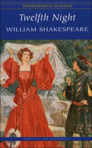 Title: Twelfth Night: Or What You Will, Author: William Shakespeare