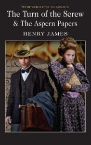 Title: The Turn of the Screw and The Aspern Papers, Author: Henry James