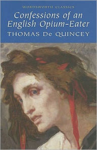 Title: Confessions of an English Opium Eater, Author: Thomas De Quincey