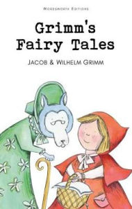 Title: Grimm's Fairy Tales, Wordsworth Editions, Author: Brothers Grimm